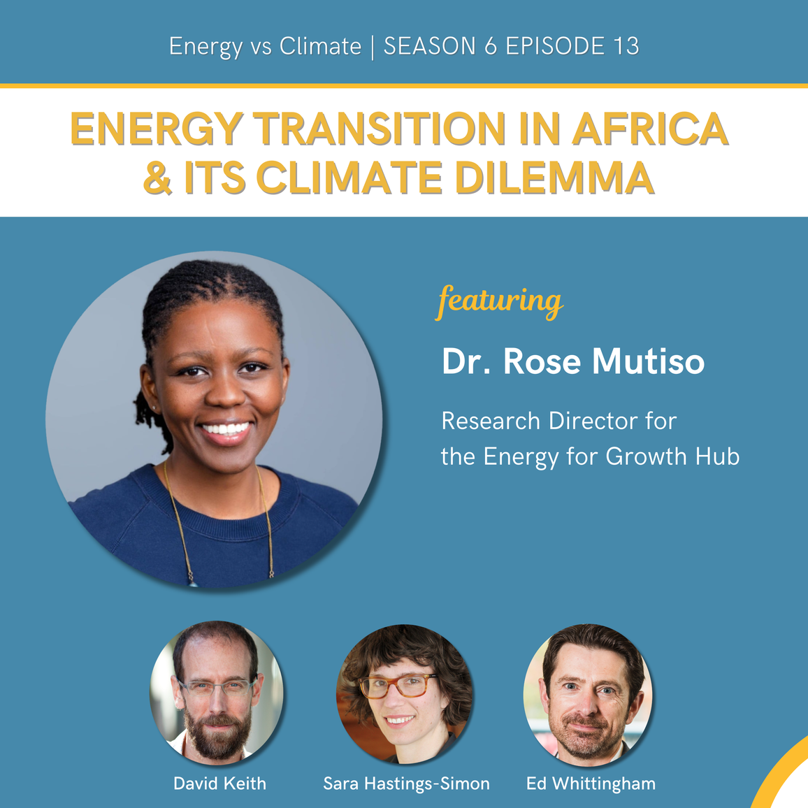 NEW EPISODE: Energy Transition in Africa & its Climate Dilemma with Dr. Rose Mutiso